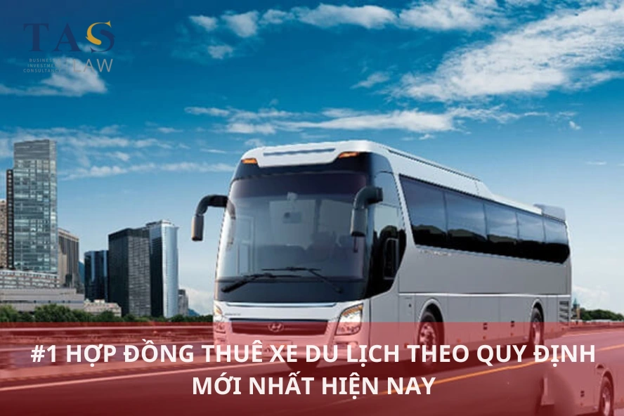 #1 Hợp Đồng Thuê Xe Du Lịch Theo Quy Định Mới Nhất Hiện Nay